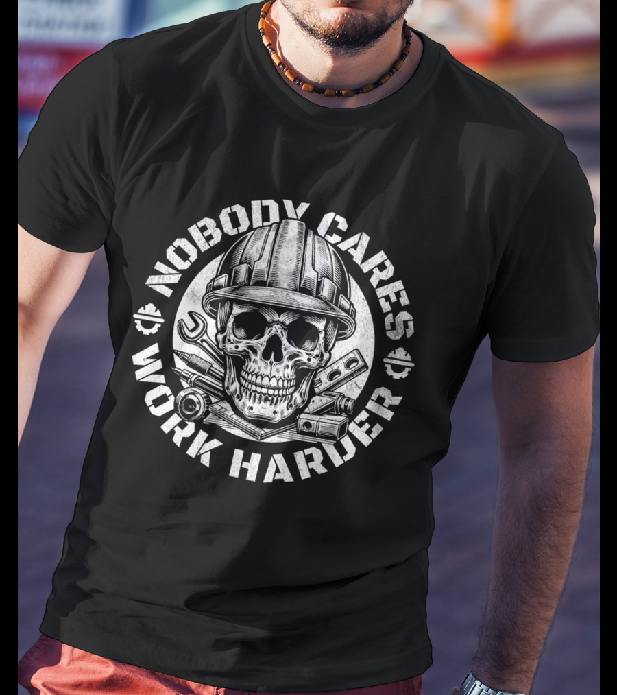 Nobody Cares Work Harder Skull Engineer T-Shirt