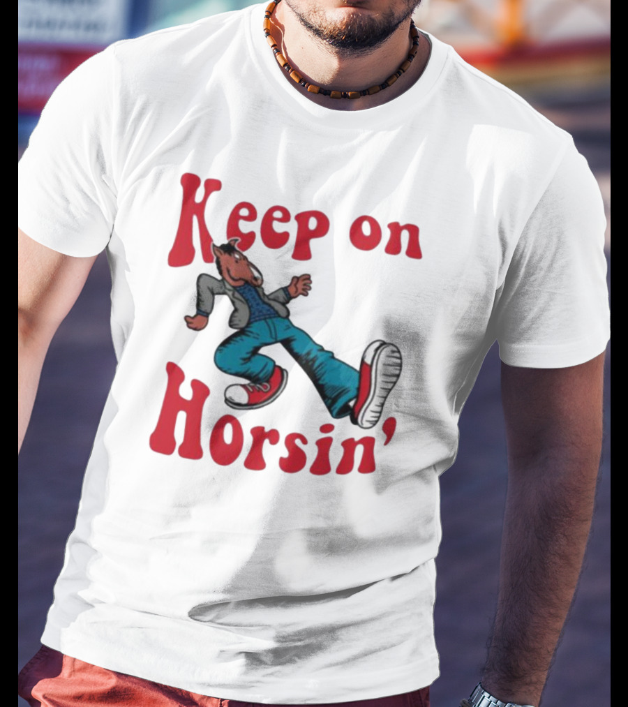 Hiphop Bojack Horseman Keep On Horsin' Cartoon Character In Sneakers T-Shirt