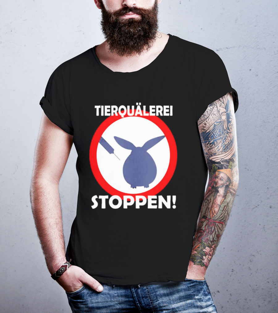 Stop Animal Cruelty Experiments Tierquälerei Stoppen T-Shirt