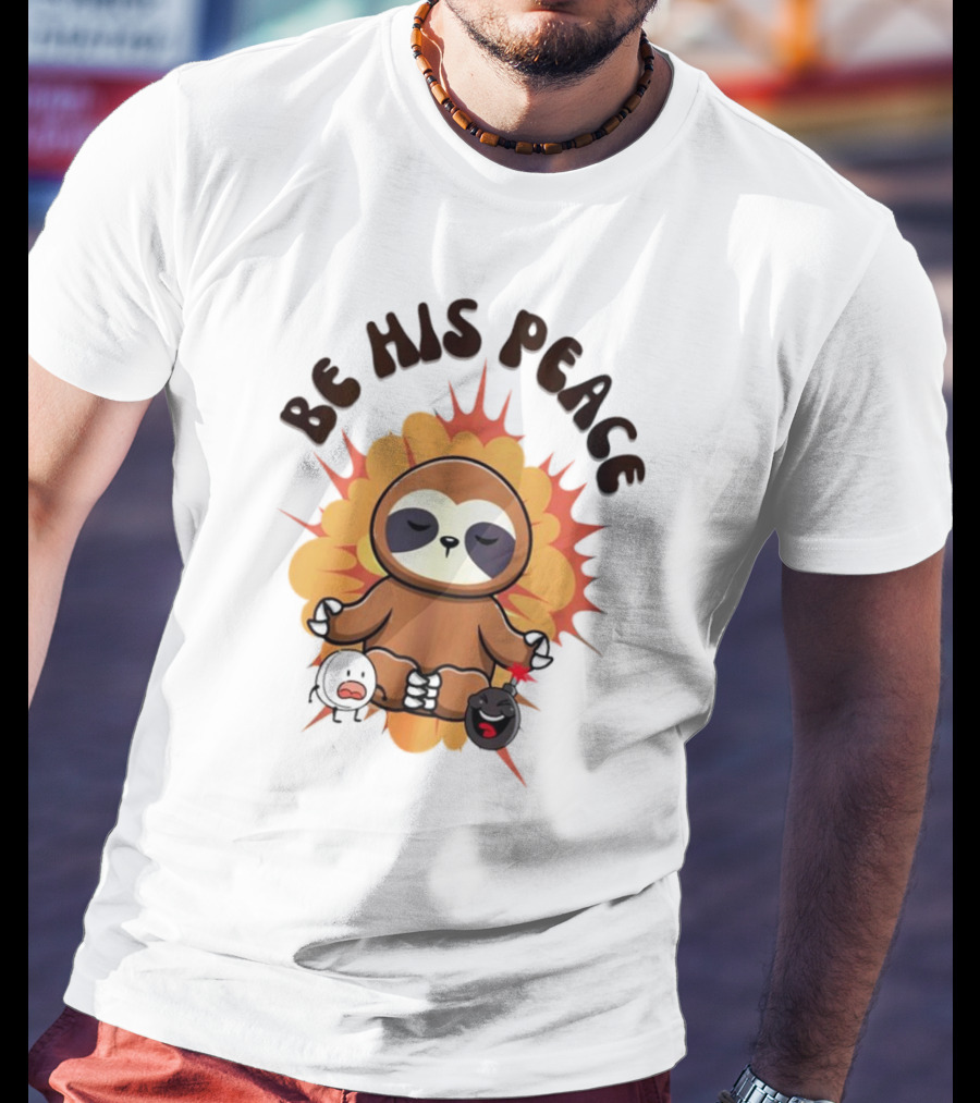 Be His Peace Sloth Meditation With Yoga Calm Elements T-Shirt
