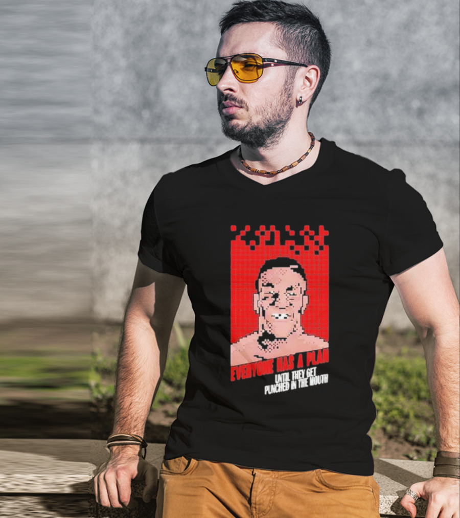 Mike Tyson Punch Out Everyone Has A Plan Until They Get Punched In The Mouth T-Shirt