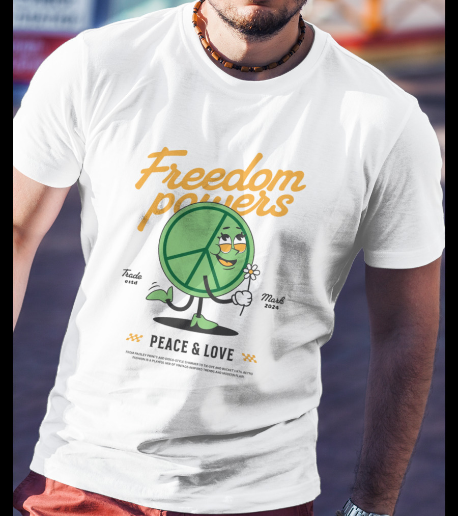 Freedom Powers Peace And Love T-Shirt