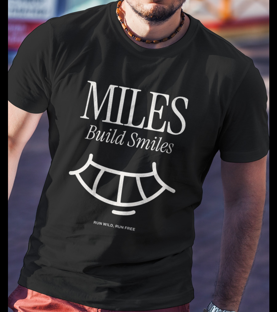 MILES Build Smiles RUN WILD RUN FREE T-Shirt