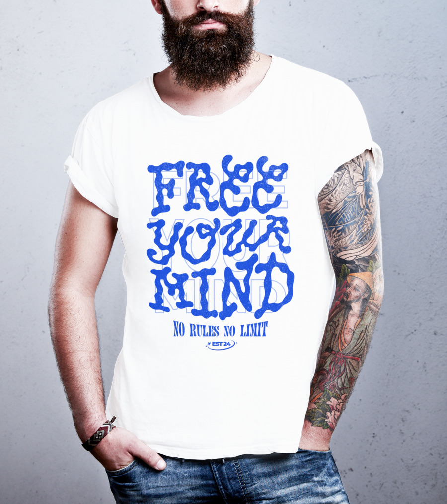 FREE YOUR MIND NO RULES NO LIMIT EST 24 T-Shirt