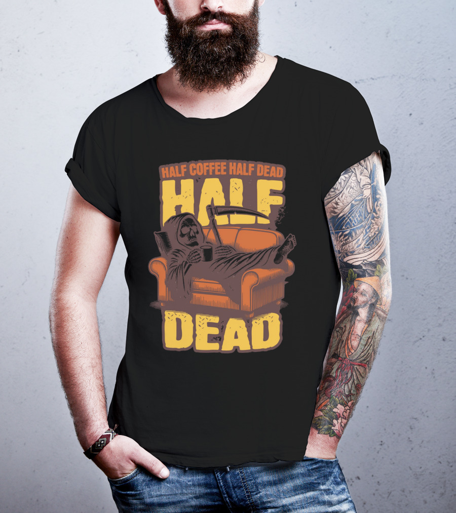 Half Coffee Half Dead Grim Reaper Relaxing On Couch With Scythe And Mug T-Shirt