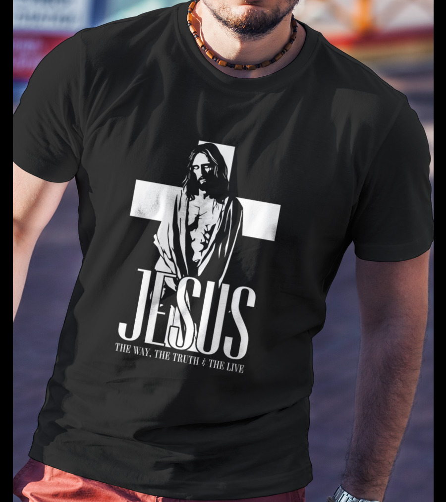 Jesus The Way The Truth And The Life Cross T-Shirt