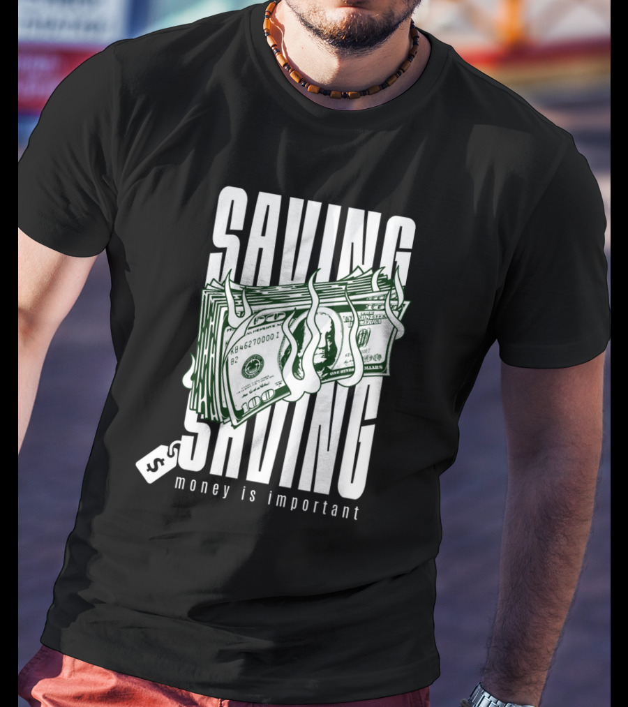 Saving Money Is Important Burning Dollar Stack T-Shirt