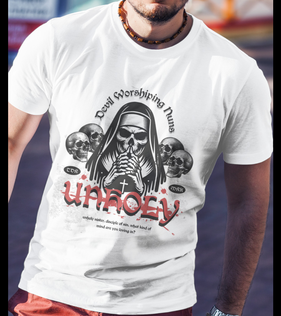 Unholy Devil Worshiping Nuns Sister Disciple Of Sin T-Shirt