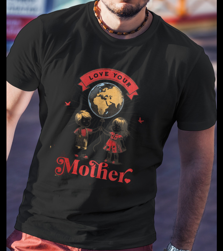 Love Your Mother Earth Day Vintage Children With Planet Earth T-Shirt