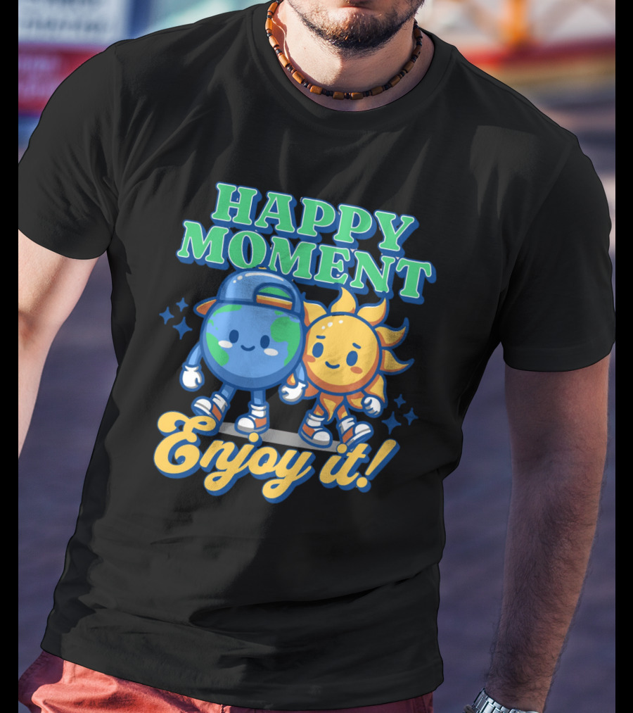 HAPPY MOMENT Enjoy It Planet And Sun Friends T-Shirt