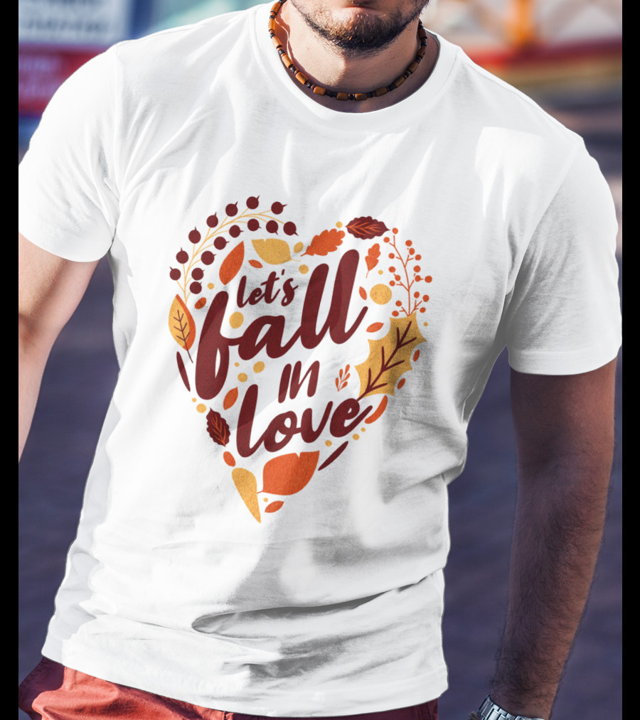 Let's Fall In Love Autumn Heart Leaves And Acorns T-Shirt