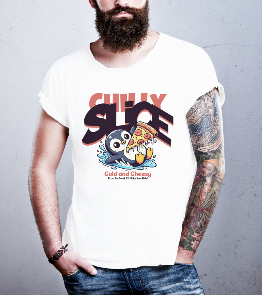 CHILLY SLICE Cold And Cheesy Pizza So Good It'll Make You Slide T-Shirt