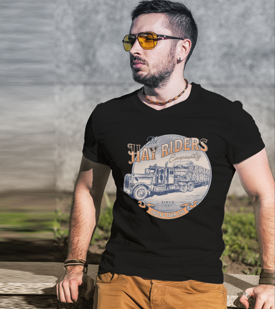 The Hay Riders Community Truck And Farm Life Since 1967 T-Shirt