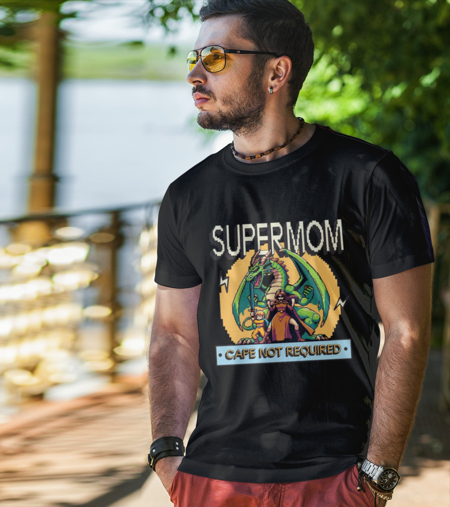 Supermom Cape Not Required Dragon Adventure T-Shirt