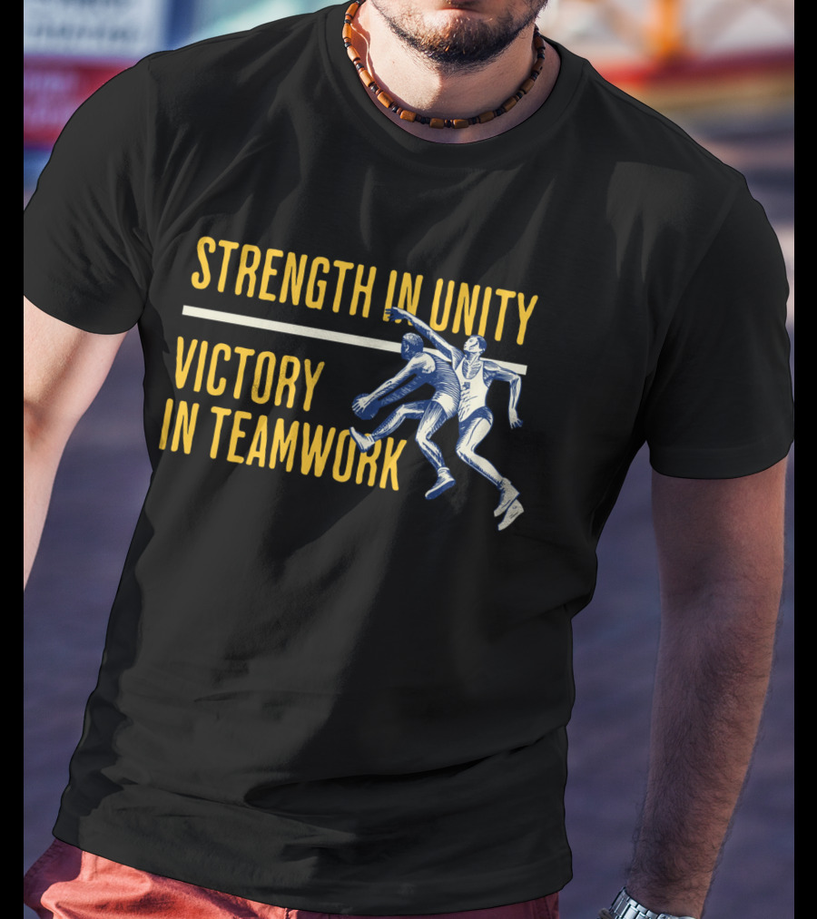 Strength In Unity Victory In Teamwork Sport Team Spirit Flag T-Shirt