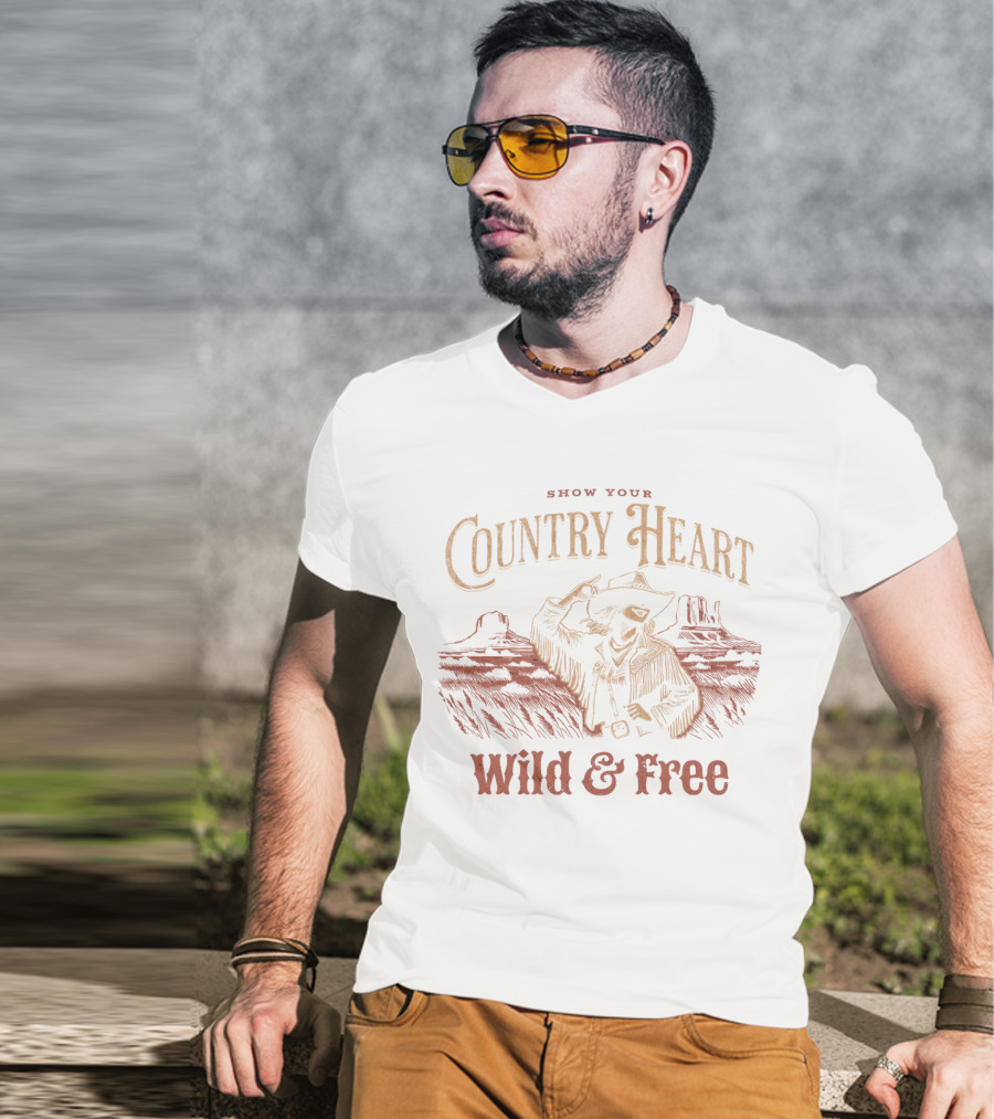 Show Your Country Heart Wild And Free T-Shirt