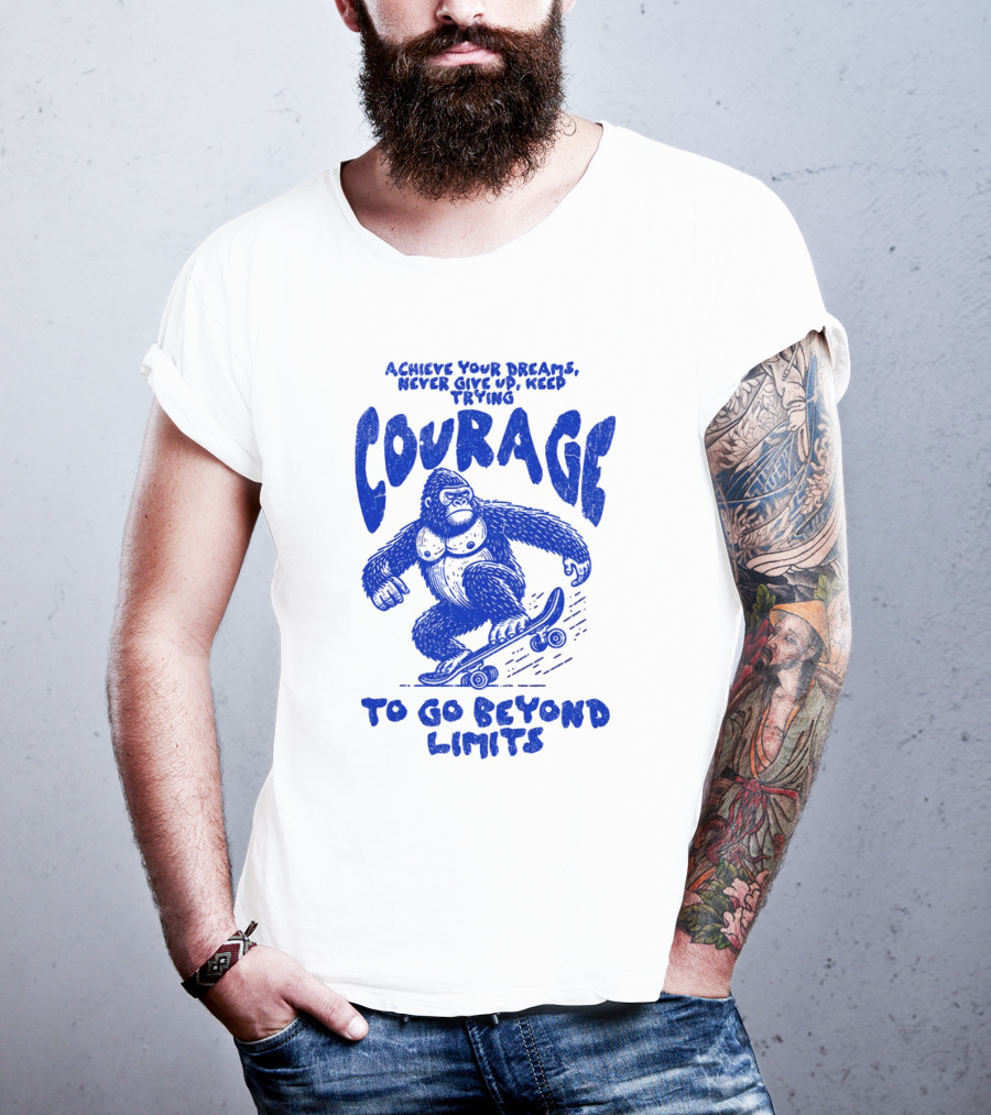 Achieve Your Dreams Courage Skateboarding Gorilla To Go Beyond Limits T-Shirt
