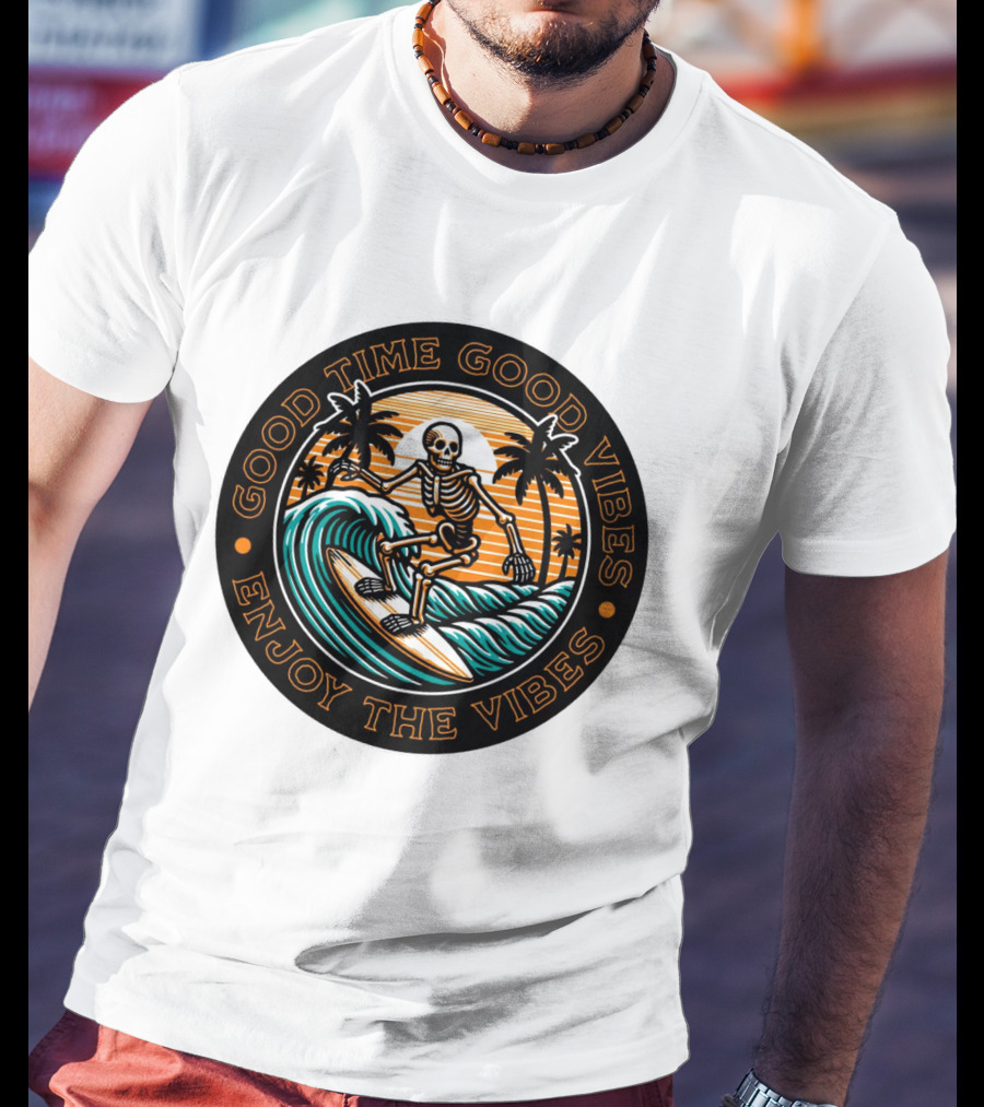 Good Time Good Vibes Enjoy The Vibes Surfer Skeleton Palm Trees Sunset Ocean Waves T-Shirt