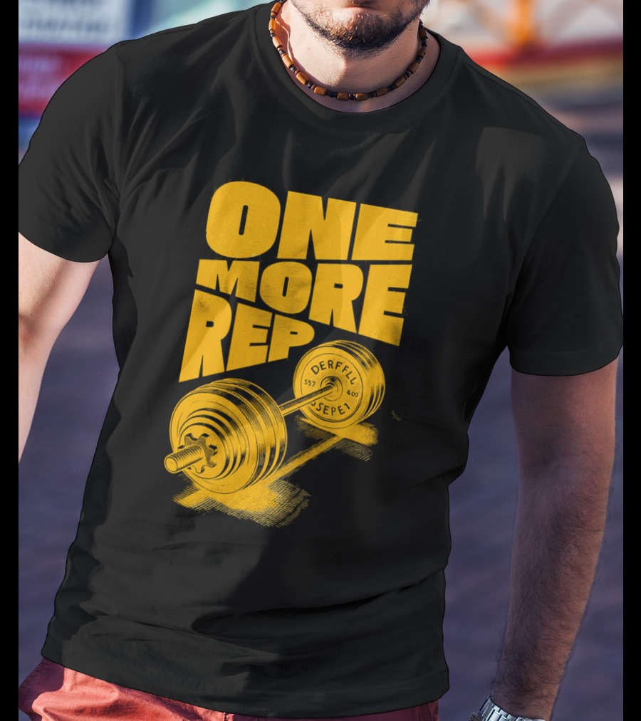ONE MORE REP 552 DERFFIL SEPEL Barbell Motivation T-Shirt