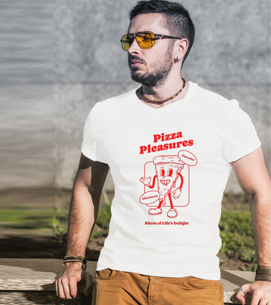 Pizza Pleasures Flavorful Adventures Slices Of Life's Delight T-Shirt