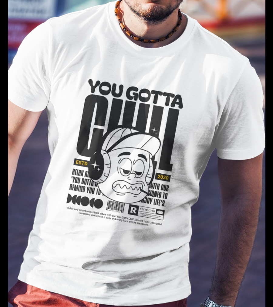 YOU GOTTA CHILL ESTD 2030 Headphones Cartoon Face T-Shirt