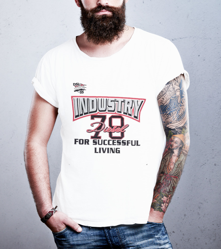 Industry 78 Diesel DSL 55 For Successful Living T-Shirt
