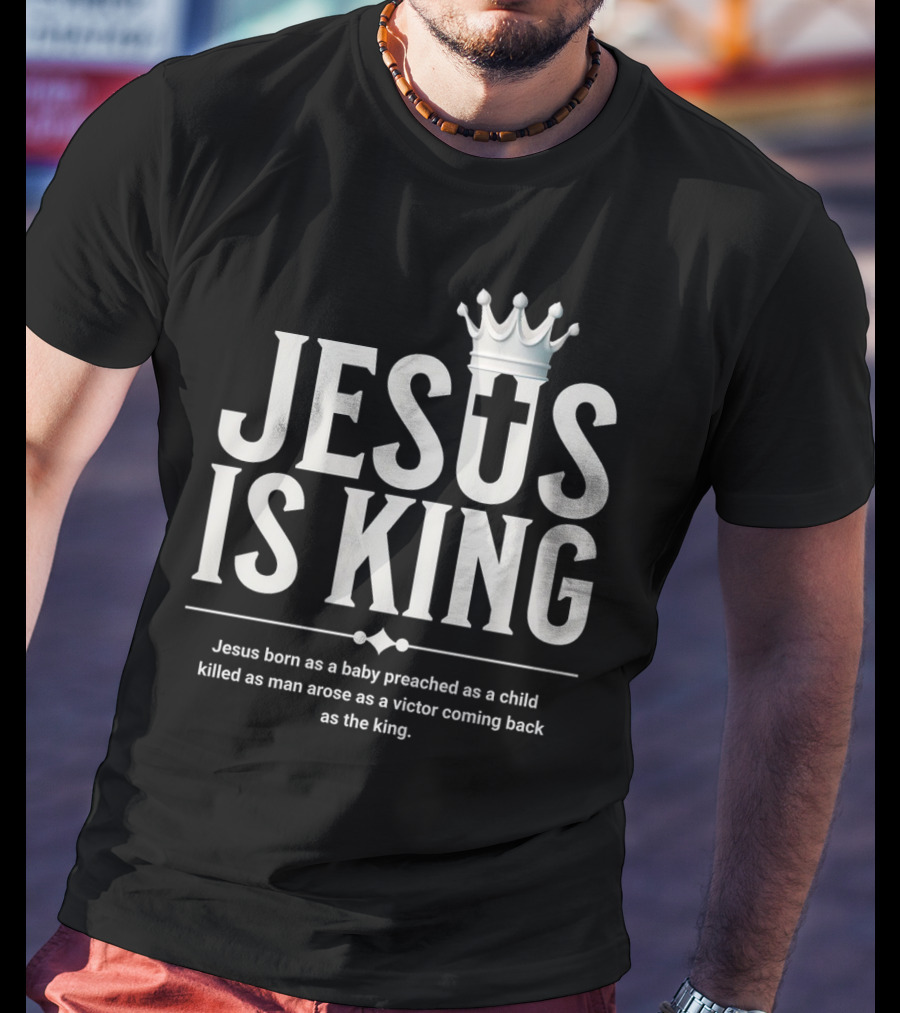 Jesus Is King Crowned Savior With Victor's Journey T-Shirt
