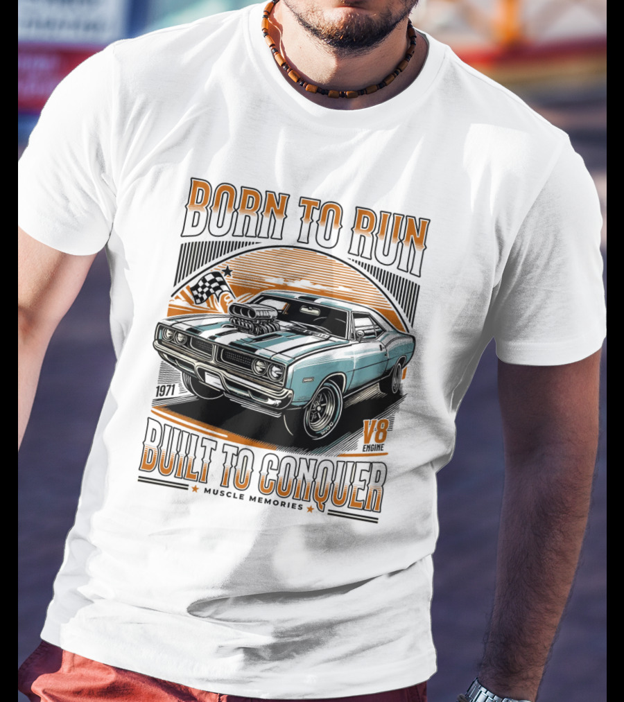 Born To Run V8 Muscle Memories Built To Conquer 1971 Edition T-Shirt