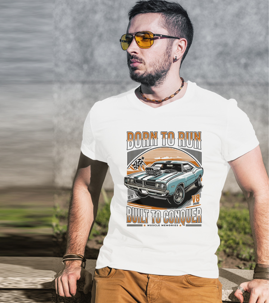 Born To Run V8 Muscle Memories Built To Conquer 1971 Edition T-Shirt