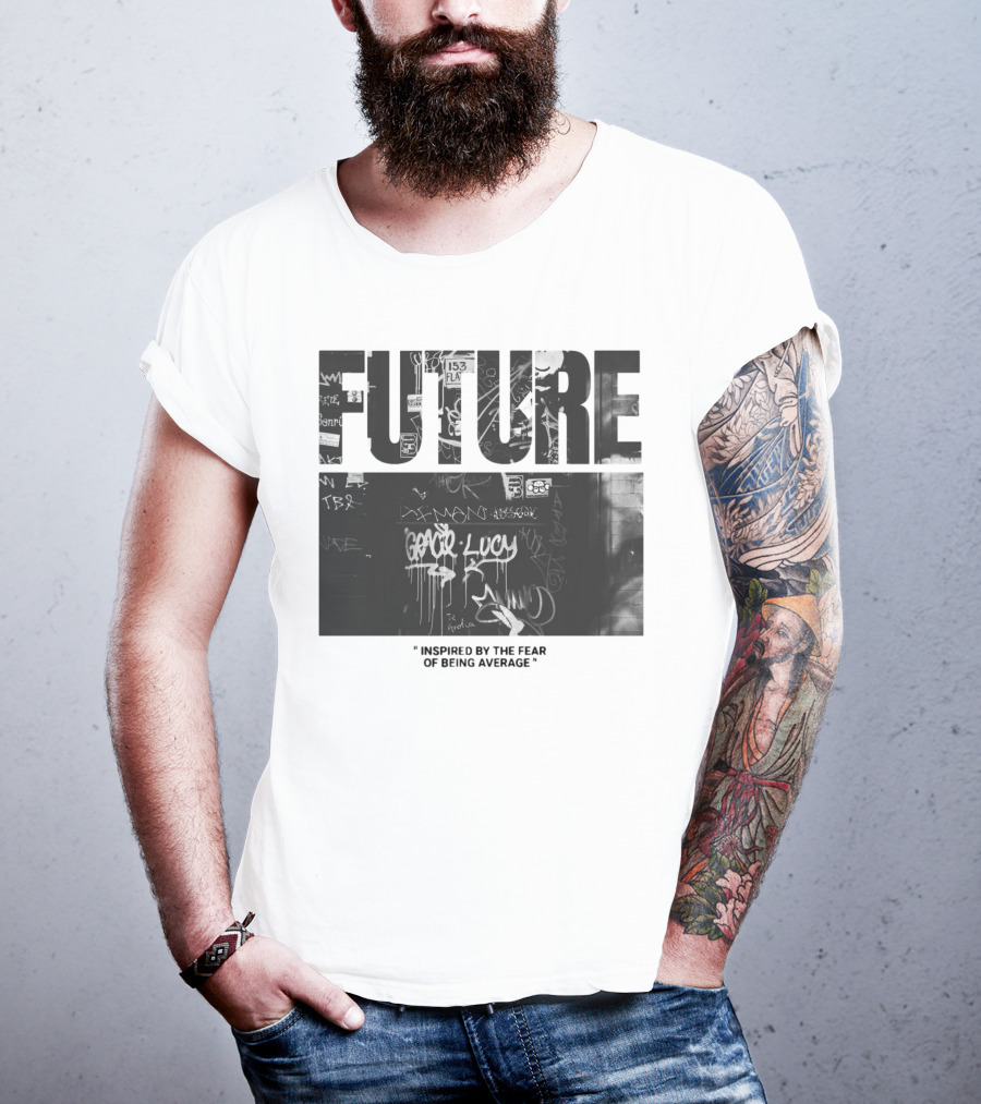 FUTURE Inspired By The Fear Of Being Average Graffiti 153 Fla T-Shirt