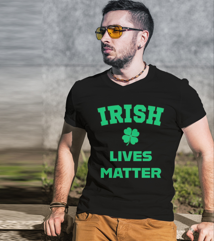 Irish Lives Matter Shamrock Icon Green Text T-Shirt