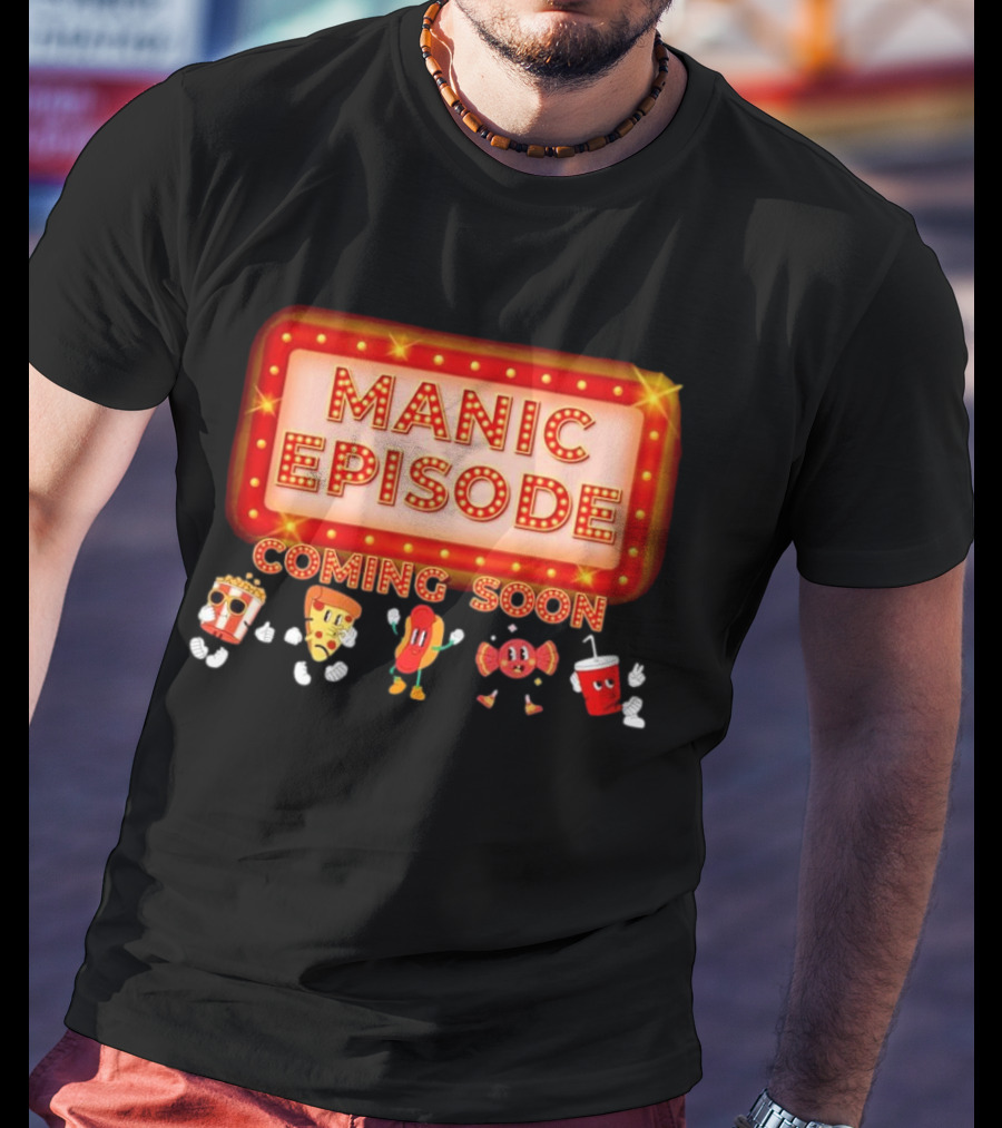 Manic Episode Coming Soon Cartoon Snack Characters T-Shirt