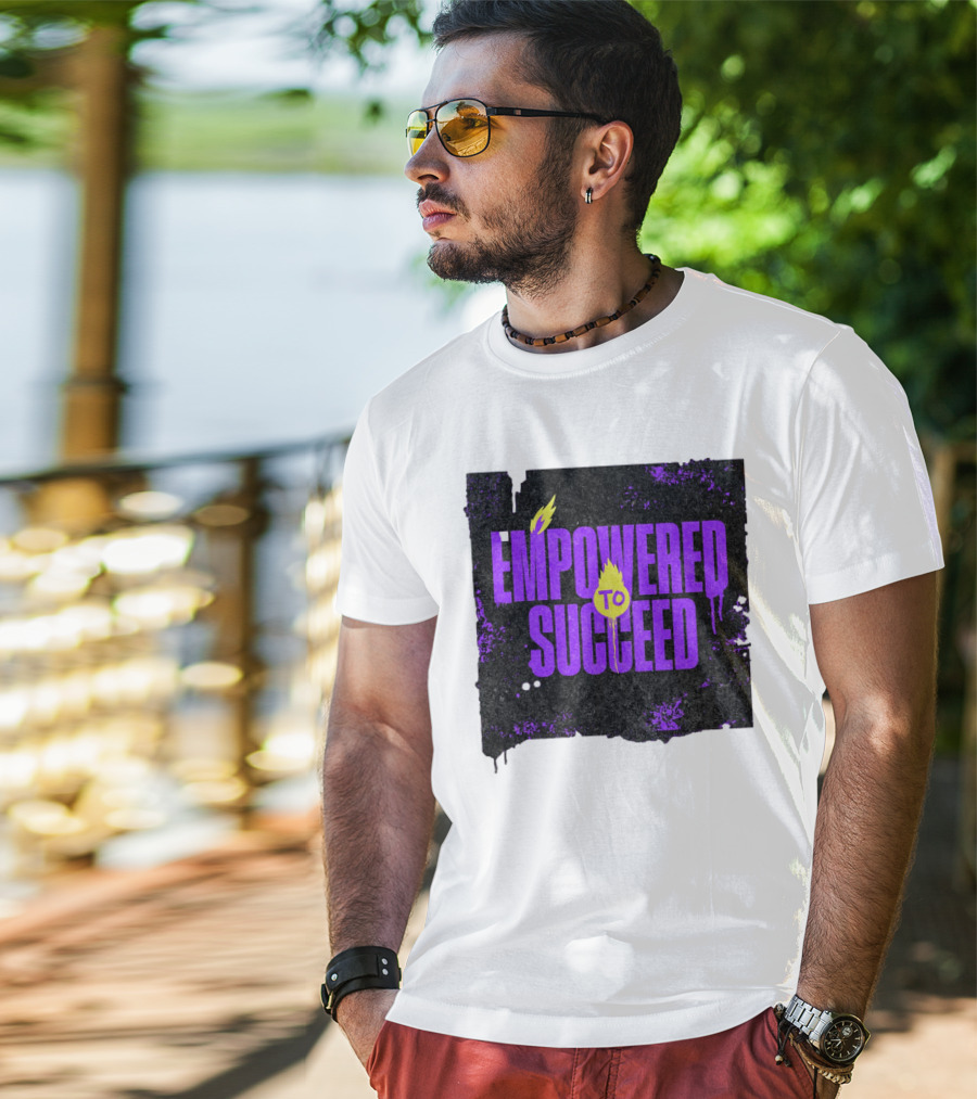 EMPOWERED TO SUCCEED T-Shirt