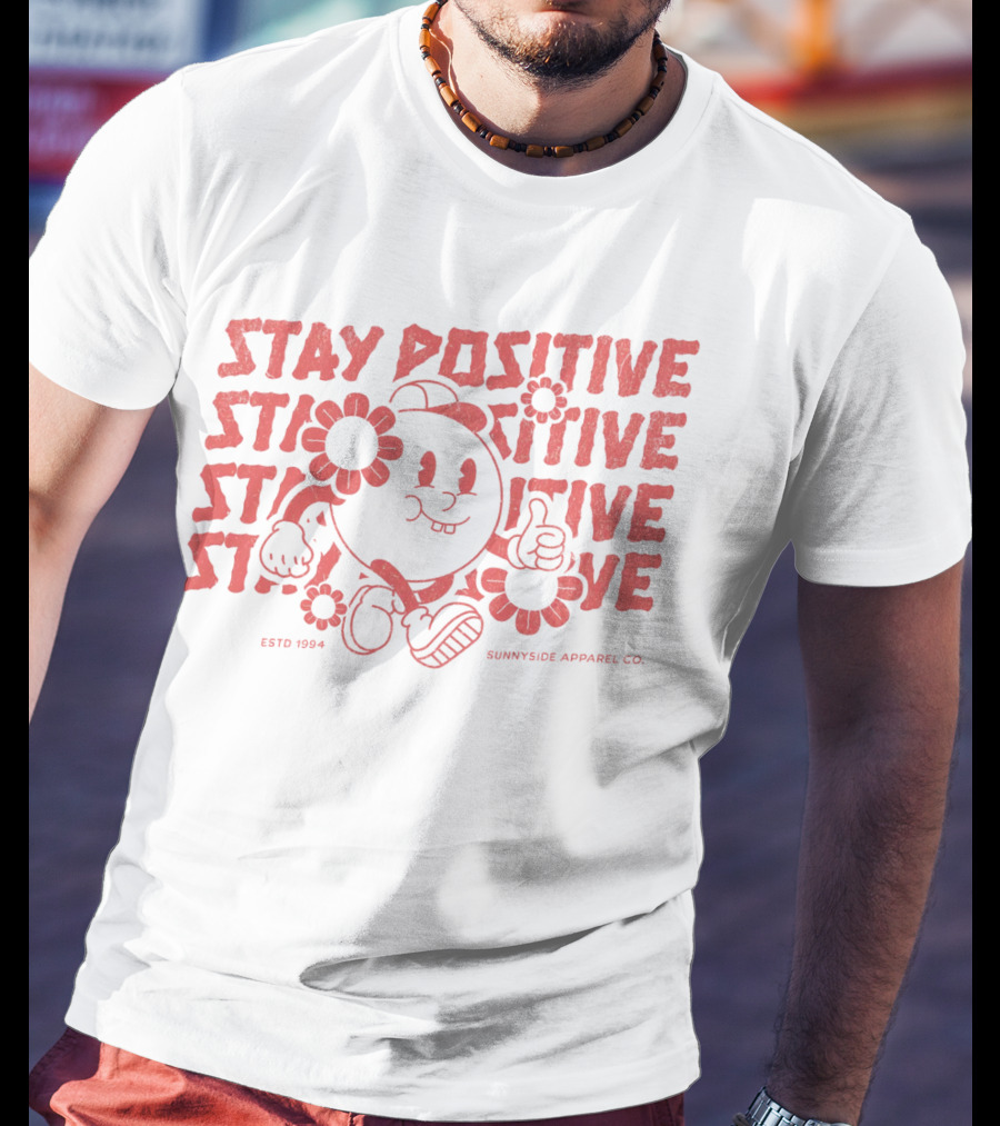Stay Positive Cartoon Style By Sunnyside Apparel Co. Estd 1994 T-Shirt