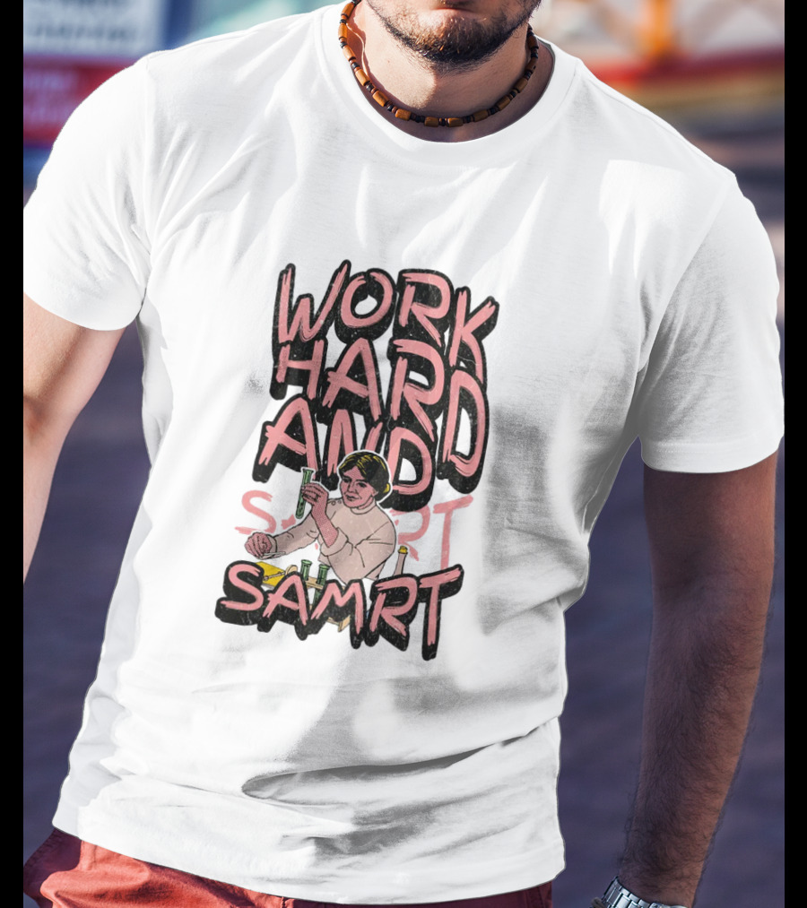 Work Hard And Samrt Scientist Beaker Chemistry Lab T-Shirt