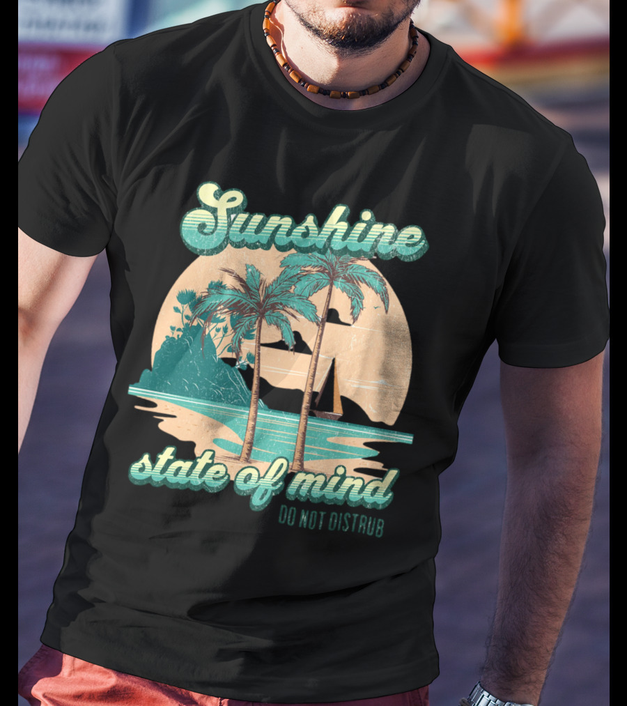 Sunshine State Of Mind Do Not Disturb Vintage Beach T-Shirt