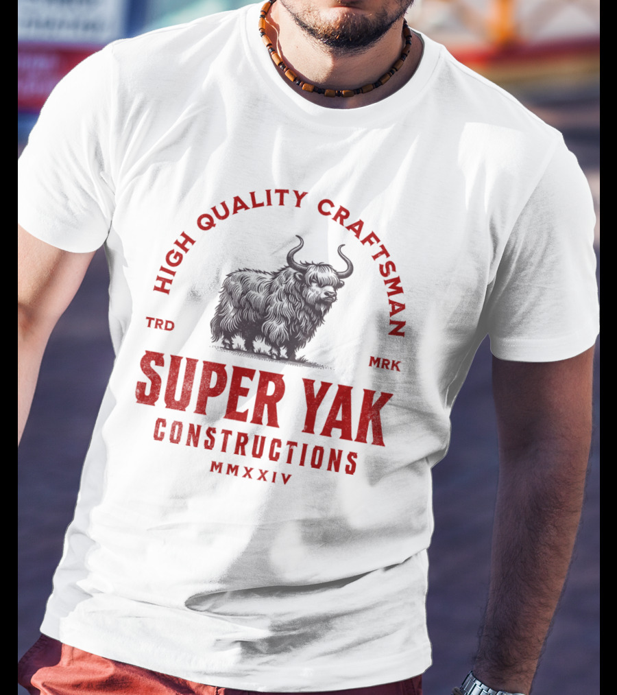 HIGH QUALITY CRAFTSMAN SUPER YAK CONSTRUCTIONS MMXXIV T-Shirt
