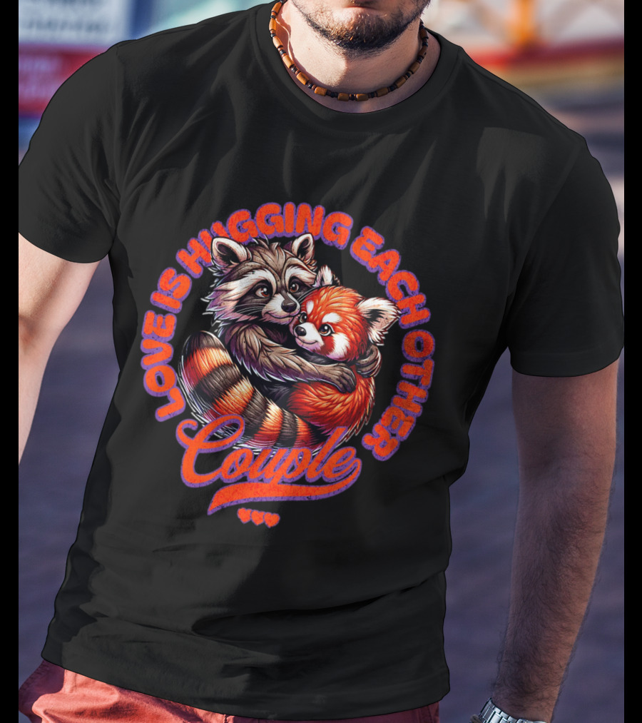 Love Is Hugging Each Other Raccoon And Red Panda Couple T-Shirt