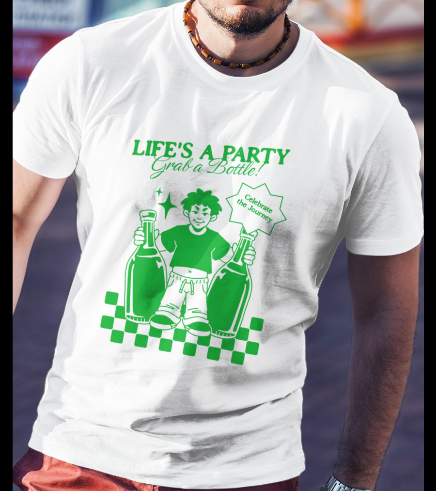 LIFE'S A PARTY Grab A Bottle Celebrate The Journey T-Shirt