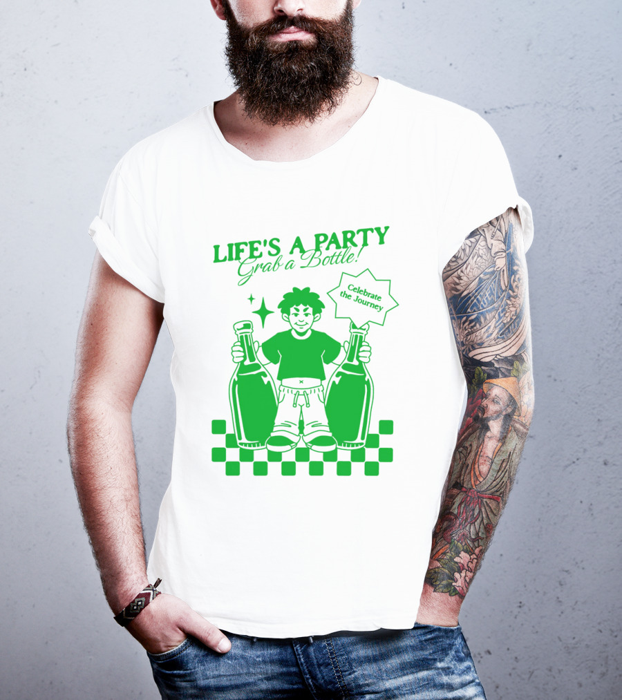LIFE'S A PARTY Grab A Bottle Celebrate The Journey T-Shirt
