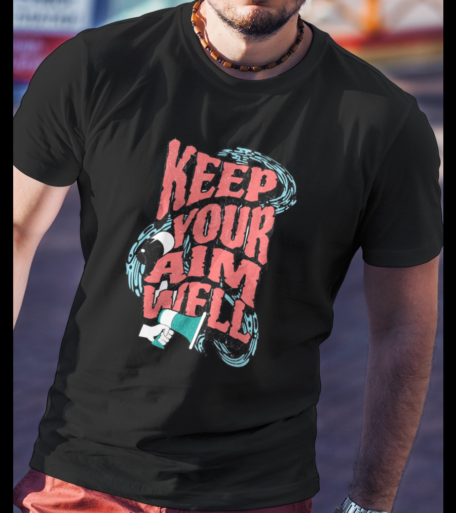 Keep Your Aim Well Vintage Megaphone Swirl Vibrant Typography T-Shirt