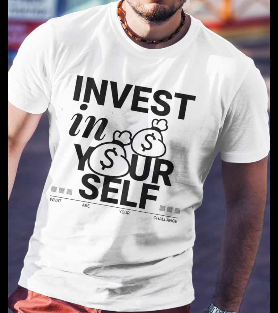 INVEST IN YOURSELF MONEY CHALLENGE T-Shirt