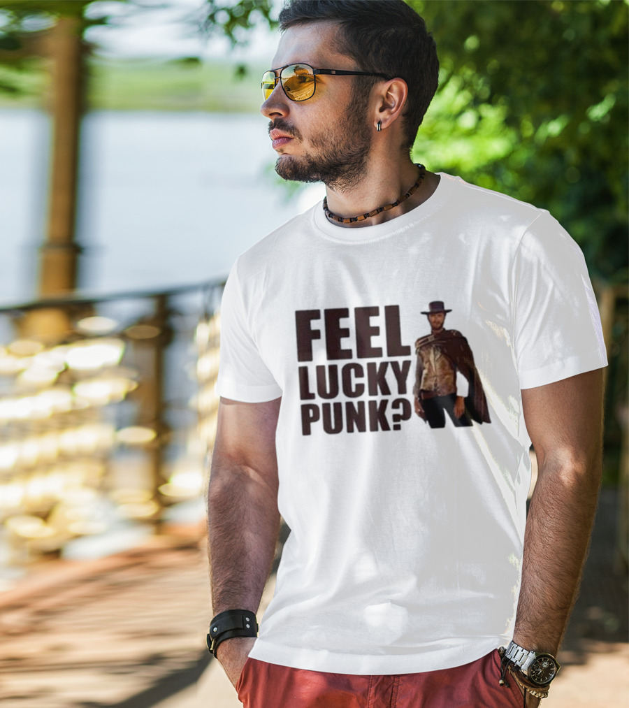 Feel Lucky Punk Clint Eastwood Wild West T-Shirt
