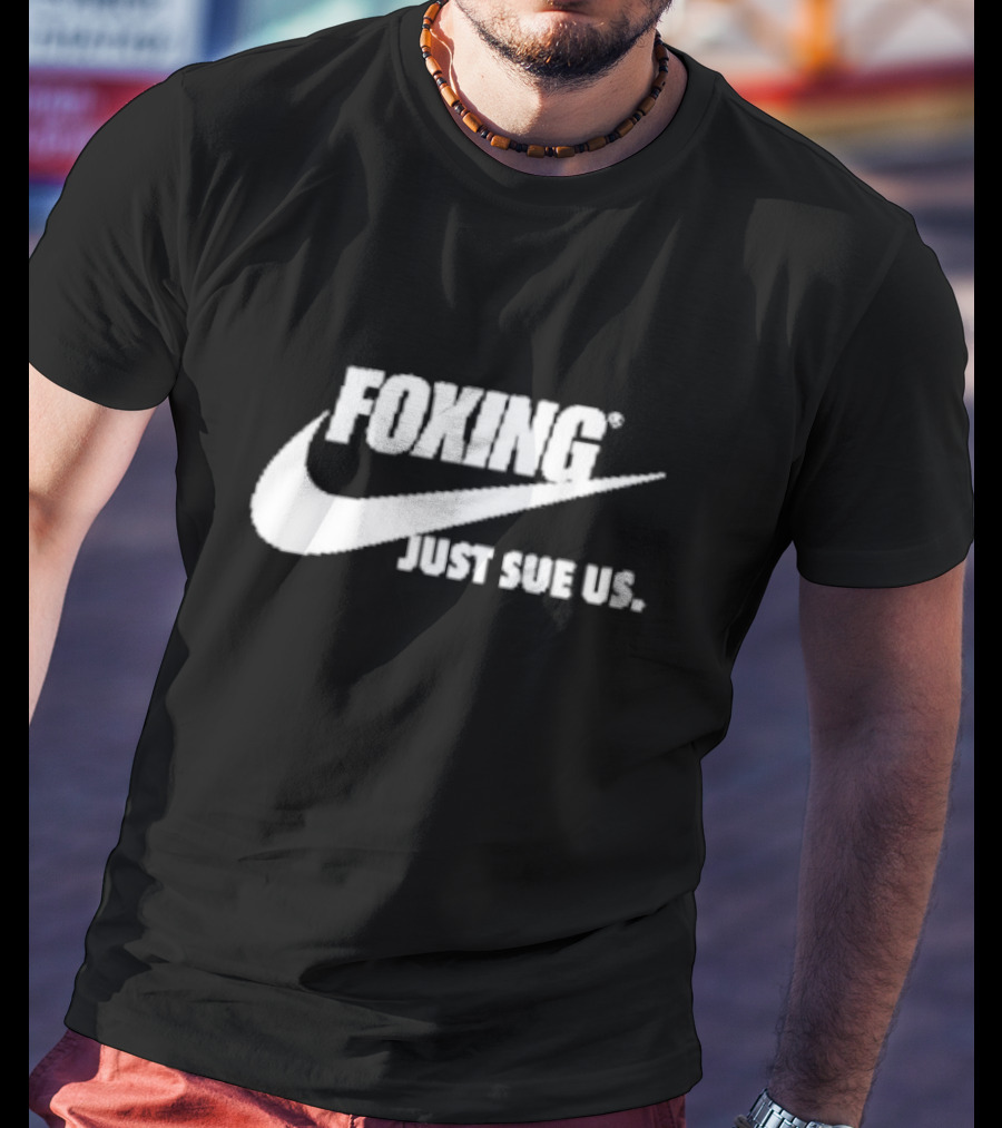 Foxing Just Sue Us T-Shirt