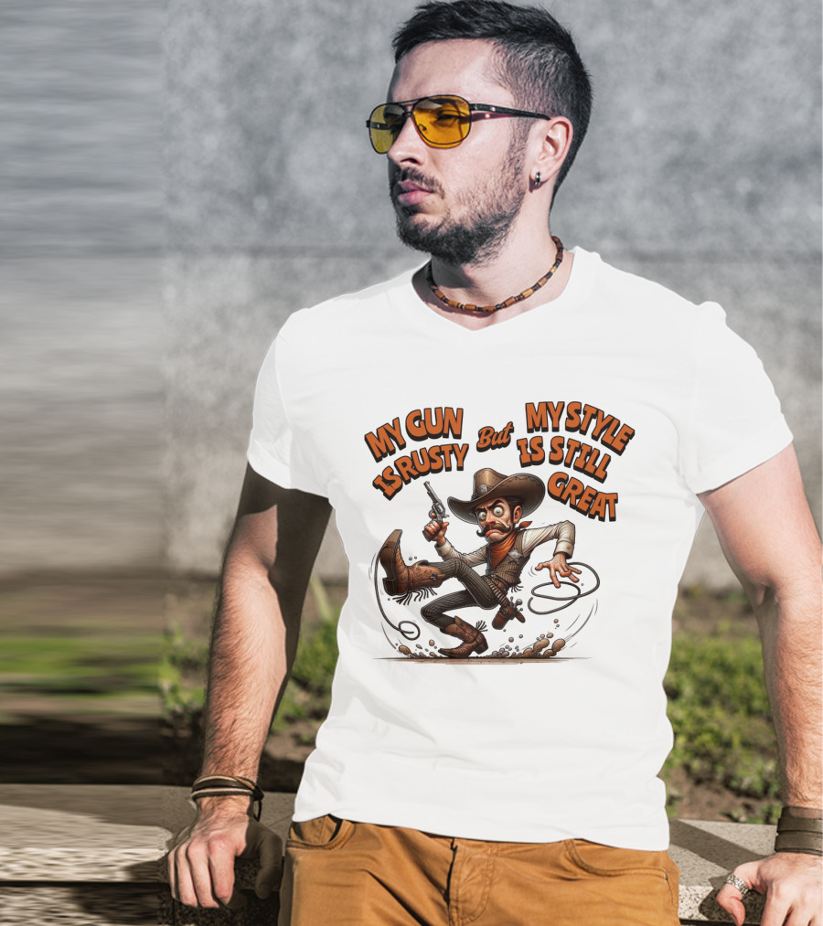 My Gun Is Rusty But My Style Is Still Great Cowboy Cartoon T-Shirt