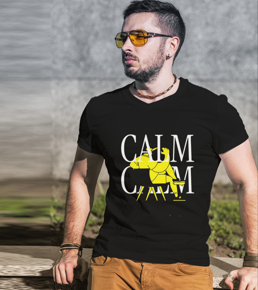 Don't Panic Sit Down And Calm Your Mind Everything's Gonna Be Okay T-Shirt