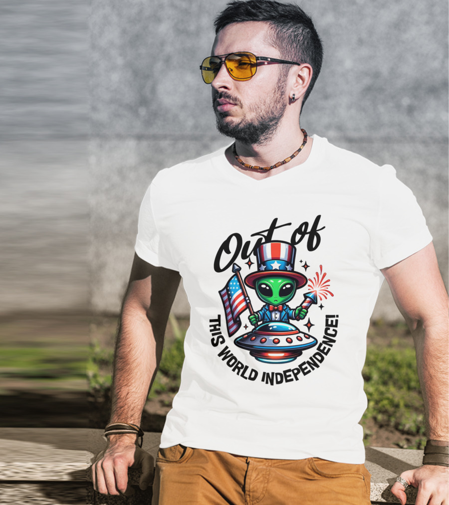Out Of This World Independence Alien With American Flag And Uncle Sam Hat T-Shirt