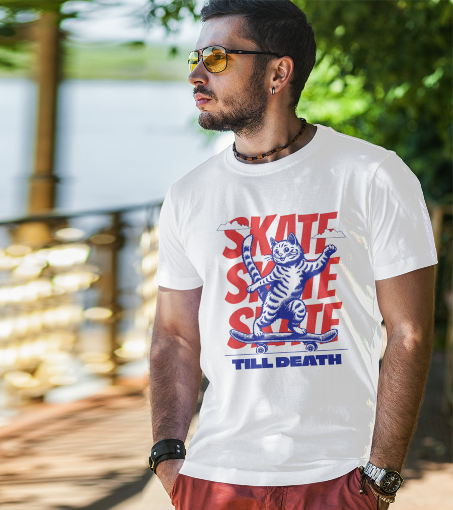 SKATE SKATE SKATE TILL DEATH Cat On Skateboard T-Shirt