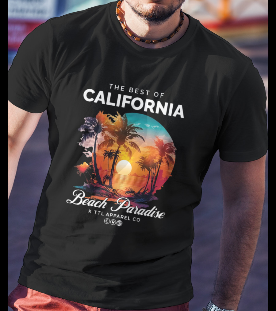 The Best Of California Beach Paradise K TTL Apparel Co T-Shirt