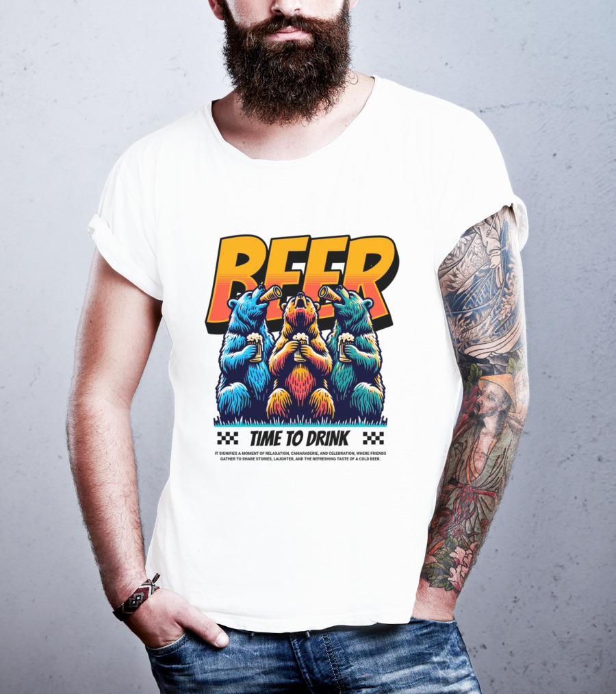 BEER Time To Drink Bears T-Shirt